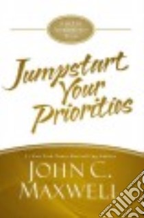Jumpstart Your Priorities libro in lingua di Maxwell John C.