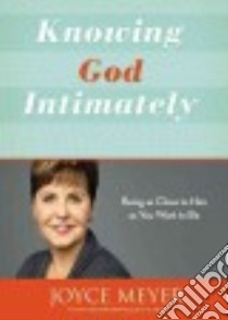 Knowing God Intimately libro in lingua di Meyer Joyce
