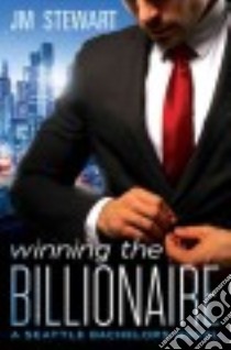 Winning the Billionaire libro in lingua di Stewart J. M.