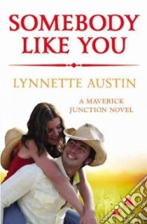 Somebody Like You libro in lingua di Austin Lynnette