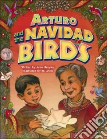 Arturo and the Navidad Birds libro in lingua di Broyles Anne, Lewis K. E. (ILT), Soanish Gust (TRN)