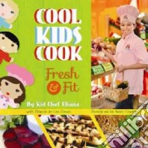 Cool Kids Cook libro in lingua di Casas Eliana Marisol, De Las Casas Dianne (CON), Lisette Soleil (ILT)