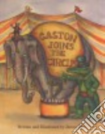 Gaston Joins the Circus libro in lingua di Rice James