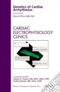 Genetics of Cardiac Arrhythmias, An Issue of Cardiac Electro libro in lingua di Silvia Priori