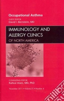 Occupational Asthma, an Issue of Immunology and Allergy Clin libro in lingua di David I Bernstein