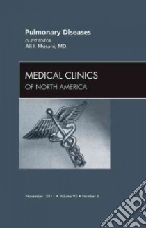 Pulmonary Diseases, An Issue of Medical Clinics libro in lingua di Ali I Musani