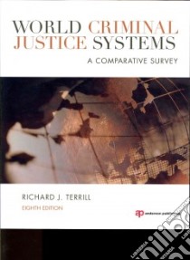 World Criminal Justice Systems libro in lingua di Terrill Richard J.