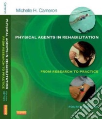 Physical Agents in Rehabilitation libro in lingua di Cameron Michelle H. M.D.