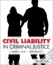 Civil Liability in Criminal Justice libro in lingua di Ross Darrell L.