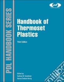 Handbook of Thermoset Plastics libro in lingua di Dodiuk Hanna (EDT), Goodman Sidney H. (EDT)
