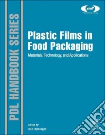 Plastic Films in Food Packaging libro in lingua di Ebnesajjad Sina (EDT)