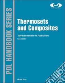 Thermosets and Composites libro in lingua di Biron Michel