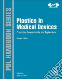 Plastics in Medical Devices libro in lingua di Sastri Vinny R.