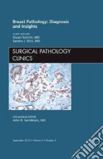 Breast Pathology: Diagnosis and Insights, An Issue of Surgic libro in lingua di Stuart J Schnitt