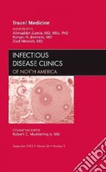 Travel Medicine, an Issue of Infectious Disease Clinics libro in lingua di Alimuddin Zumla