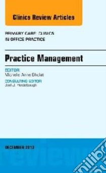 Practice Management, an Issue of Primary Care Clinics in Off libro in lingua di Michelle Bholat