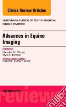 Advances in Equine Imaging, an Issue of Veterinary Clinics: libro in lingua di Natasha Werpy