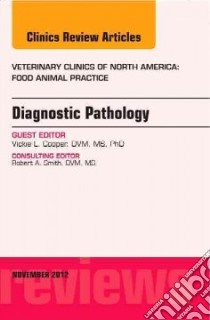 Diagnostic Pathology, an Issue of Veterinary Clinics: Food A libro in lingua di Victoria L Cooper