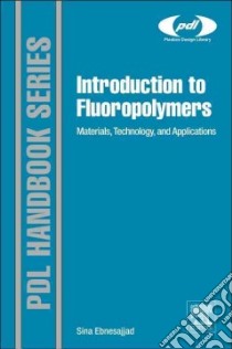 Introduction to Fluoropolymers libro in lingua di Ebnesajjad Sina (EDT)