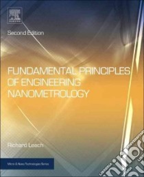 Fundamental Principles of Engineering Nanometrology libro in lingua di Leach Richard