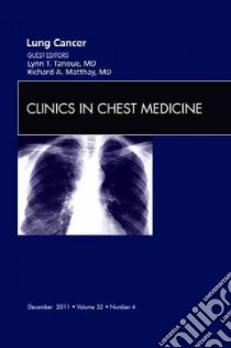 Recent Advances in Lung Cancer, An Issue of Clinics in Chest libro in lingua di Lynn Tanoue