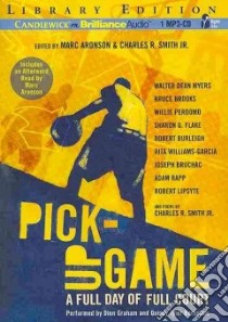 Pick-up Game (CD Audiobook) libro in lingua di Aronson Marc (EDT), Smith Charles R. Jr. (EDT), Graham Dion (NRT), Bernstine Quincy Tyler (NRT)