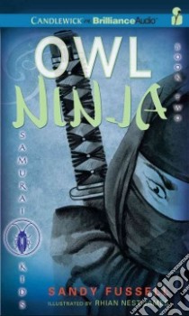 Owl Ninja (CD Audiobook) libro in lingua di Fussell Sandy, Swanson Joshua (NRT)