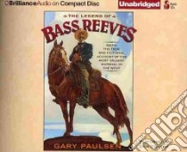 The Legend of Bass Reeves (CD Audiobook) libro in lingua di Paulsen Gary, Graham Dion (NRT)