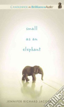 Small As an Elephant (CD Audiobook) libro in lingua di Jacobson Jennifer Richard, Dufris William (NRT)