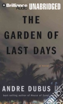 The Garden of Last Days (CD Audiobook) libro in lingua di Dubus Andre III, Miller Dan John (NRT)