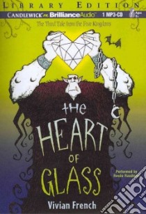 The Heart of Glass (CD Audiobook) libro in lingua di French Vivian, Raudman Renee (NRT)