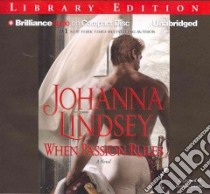 When Passion Rules (CD Audiobook) libro in lingua di Lindsey Johanna, Landor Rosalyn (NRT)