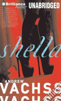 Shella (CD Audiobook) libro in lingua di Vachss Andrew H., Gigante Phil (NRT)