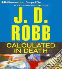 Calculated in Death (CD Audiobook) libro in lingua di Robb J. D., Ericksen Susan (NRT)