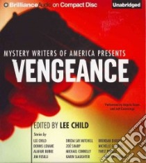 Mystery Writers of America Presents Vengeance (CD Audiobook) libro in lingua di Child Lee (EDT), Dawe Angela (NRT), Cummings Jeff (NRT)