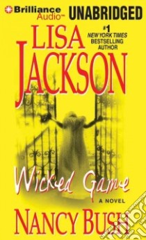 Wicked Game (CD Audiobook) libro in lingua di Jackson Lisa, Bush Nancy (CON), Ericksen Susan (NRT)