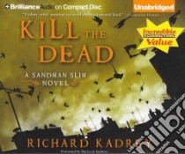 Kill the Dead (CD Audiobook) libro in lingua di Kadrey Richard, Andrews MacLeod (NRT)