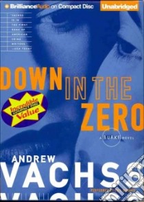 Down in the Zero (CD Audiobook) libro in lingua di Vachss Andrew H., Gigante Phil (NRT)