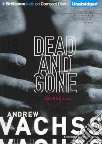 Dead and Gone (CD Audiobook) libro in lingua di Vachss Andrew H., Gigante Phil (NRT)