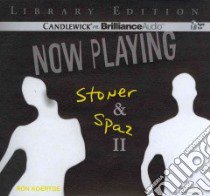 Now Playing: Stoner & Spaz (CD Audiobook) libro in lingua di Koertge Ronald, Hamilton Josh (NRT)