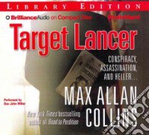 Target Lancer (CD Audiobook) libro in lingua di Collins Max Allan, Miller Dan John (NRT)