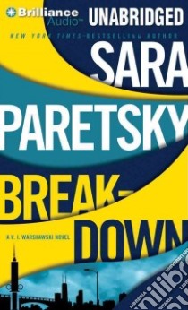 Breakdown (CD Audiobook) libro in lingua di Paretsky Sara, Ericksen Susan (NRT)