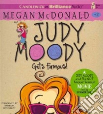 Judy Moody Gets Famous! (CD Audiobook) libro in lingua di McDonald Megan, Rosenblat Barbara (NRT)