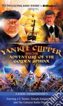 Yankee Clipper and the Adventure of the Golden Sphinx (CD Audiobook) libro in lingua di Robbins Jerry