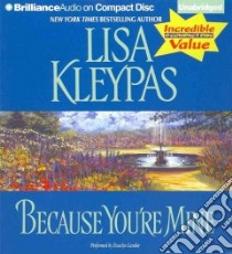 Because You're Mine (CD Audiobook) libro in lingua di Kleypas Lisa, Landor Rosalyn (NRT)