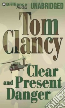 Clear and Present Danger (CD Audiobook) libro in lingua di Clancy Tom, Charles J. (NRT)