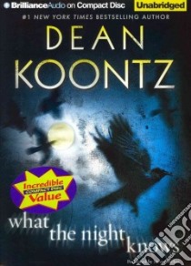 What the Night Knows (CD Audiobook) libro in lingua di Koontz Dean R., Weber Steven (NRT)