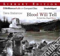 Blood Will Tell (CD Audiobook) libro in lingua di Stabenow Dana, Gavin Marguerite (NRT)