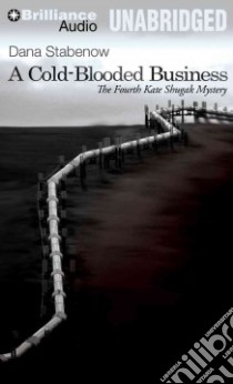 A Cold-Blooded Business (CD Audiobook) libro in lingua di Stabenow Dana, Gavin Marguerite (NRT)