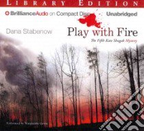 Play With Fire (CD Audiobook) libro in lingua di Stabenow Dana, Gavin Marguerite (NRT)